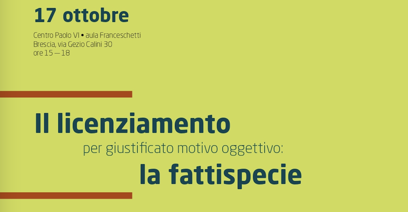 Convegno "Il licenziamento per giustificato motivo oggettivo: la fattispecie"